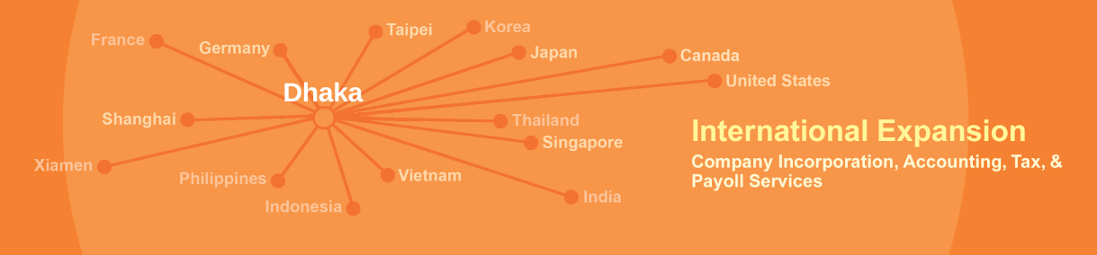 International Expansion for Companies based in DAC: Evershine company registration, accounting, tax, payroll services assist your company to expand the business internationally.